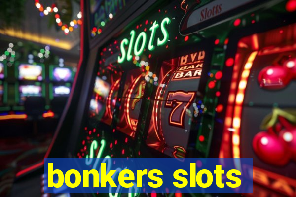 bonkers slots